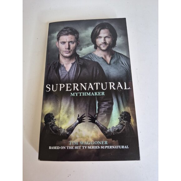 Supernatural - Mythmaker By Tim Waggoner 2016 - Picture 1 of 5
